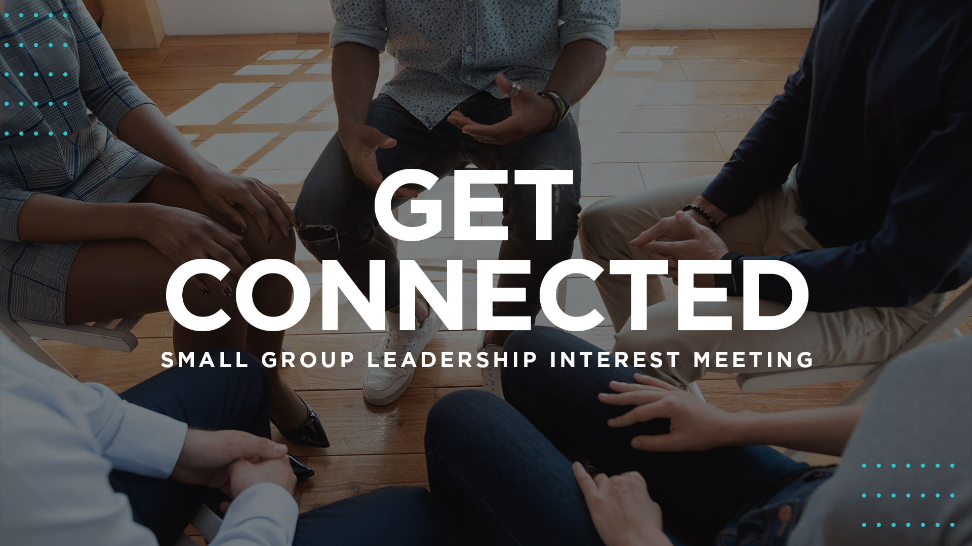 Small Group Leader Interest Meeting