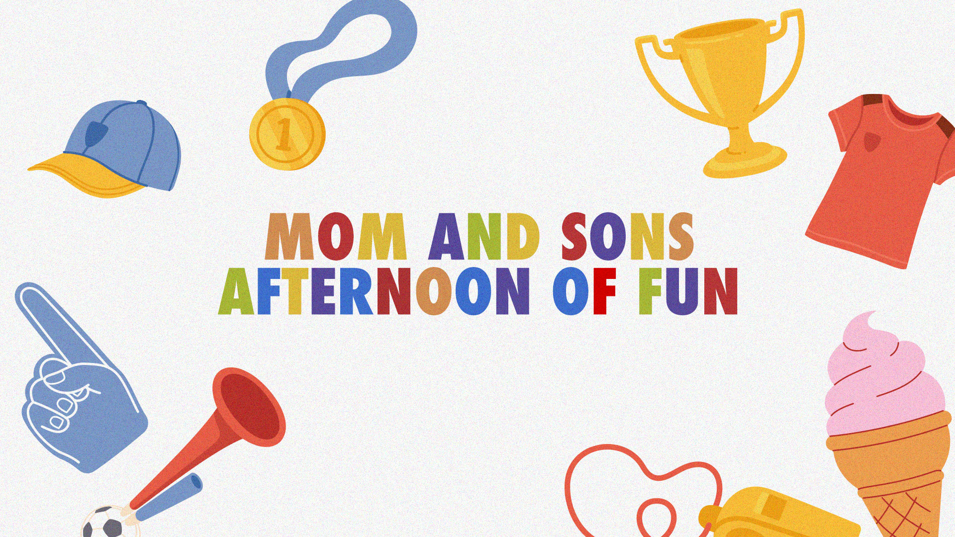 Mom & Sons Afternoon of Fun 