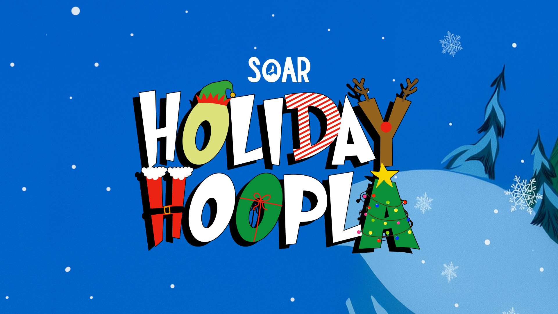 SOAR Holiday Hoopla 